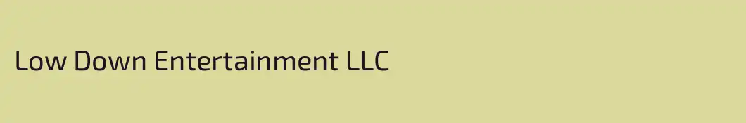 Low Down Entertainment LLC